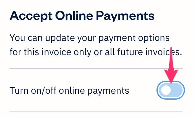 Toggle set to off position next to turn on or off online payments option.