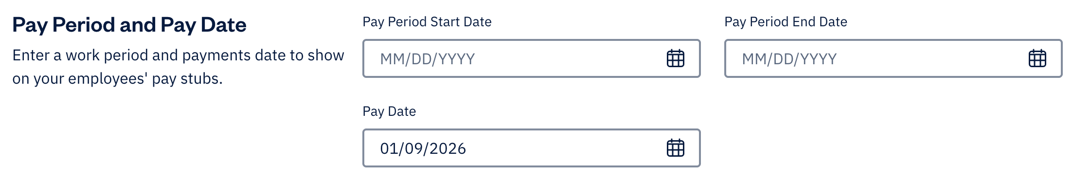 Fields with dates to select for pay period start date, end date, and pay date.